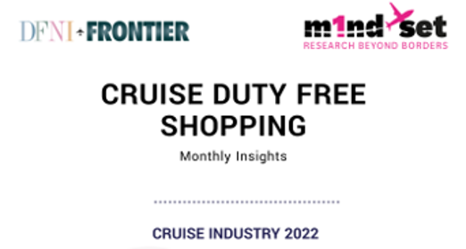 DFNI x m1nd-set latest Cruise Duty Free Shopping Insights revealed